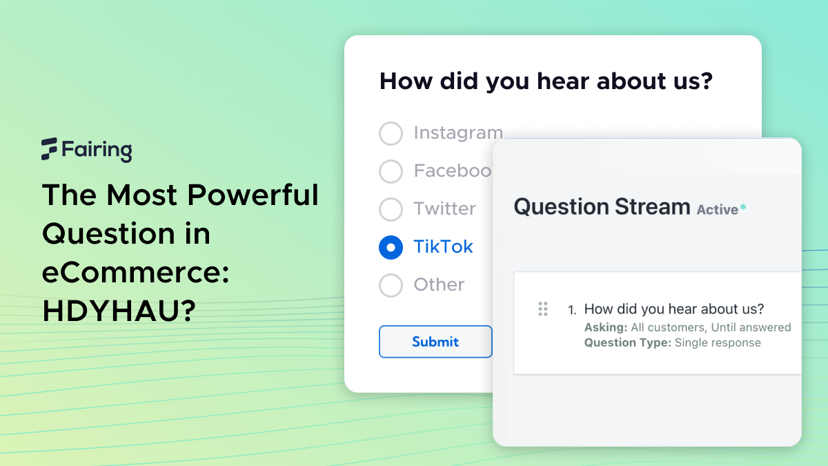 The Most Powerful Question in eCommerce: How Did You Hear About Us?