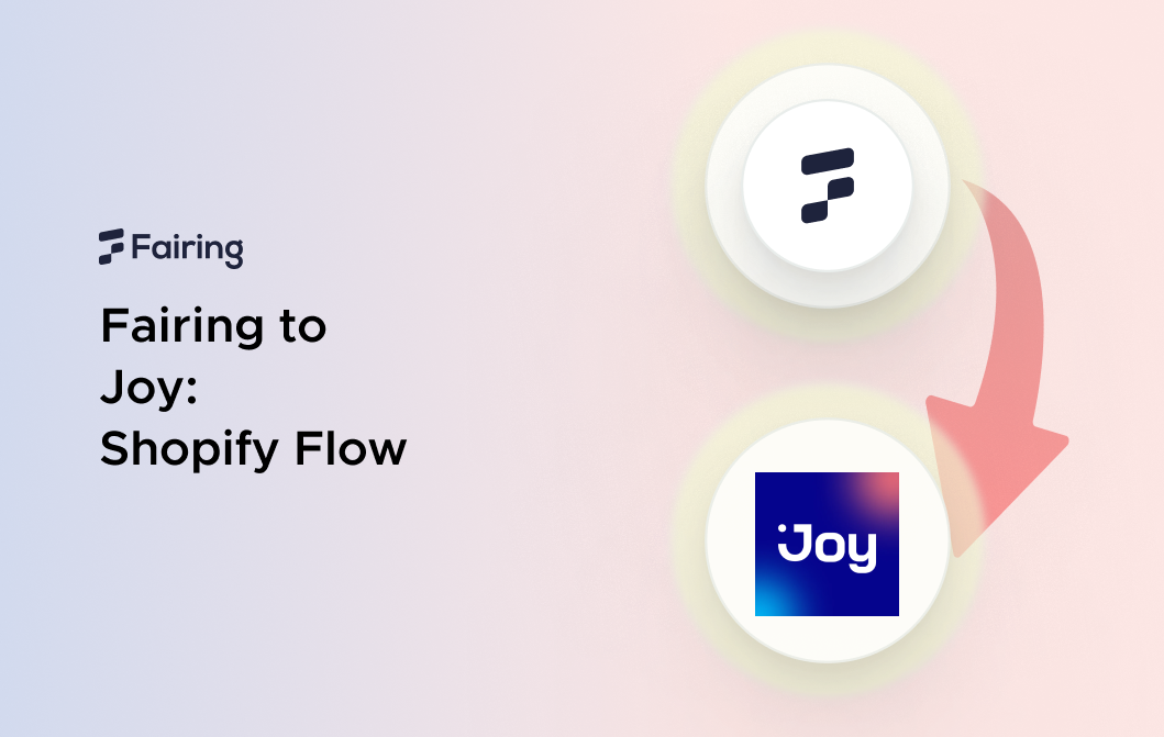 Fairing to Joy: Shopify Flow